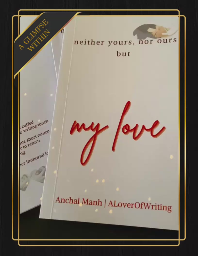 neither yours, nor ours but my love (my love)